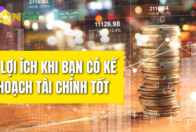 4 lợi ích khi bạn có kế hoạch tài chính tốt