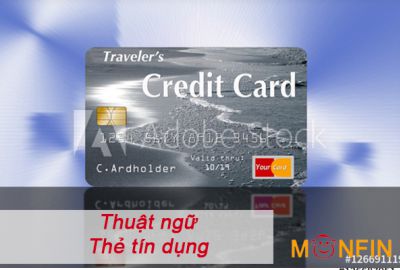 Thuật ngữ thường gặp khi sử dụng thẻ tín dụng