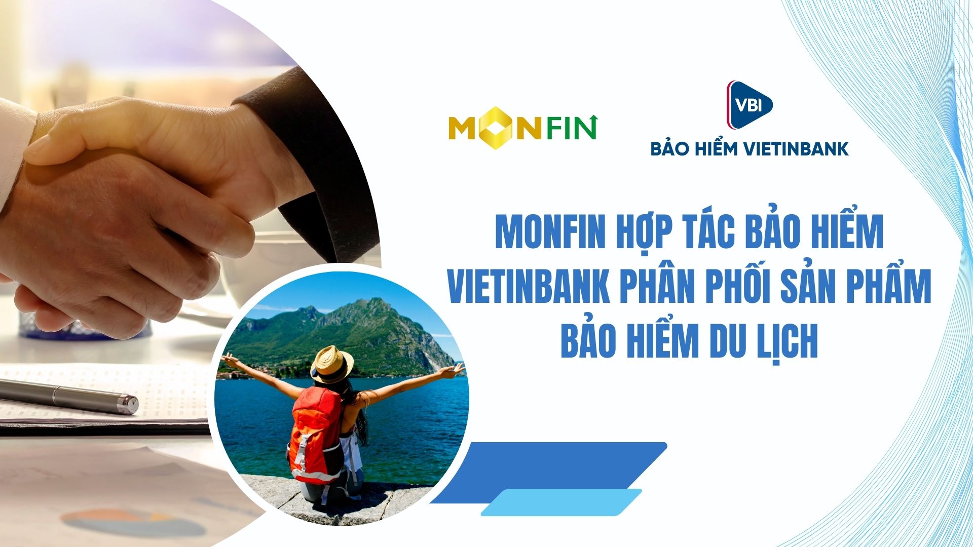 Monfin hợp tác Bảo hiểm Vietinbank phân phối sản phẩm bảo hiểm du lịch